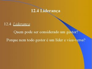 12 4 Liderana Quem pode ser considerado um