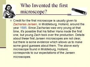 Who invented of microscope