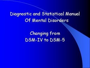 Diagnostic and Statistical Manual Of Mental Disorders Changing