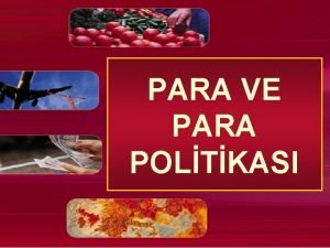 PARA VE PARA POLTKASI Parann Tanm n n