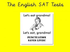 The English SAT Tests The Tests Week commencing