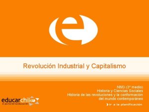 Revolucin Industrial y Capitalismo NM 3 3 medio