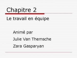 Chapitre 2 Le travail en quipe Anim par