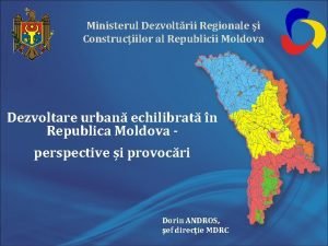 Ministerul Dezvoltrii Regionale i Construciilor al Republicii Moldova