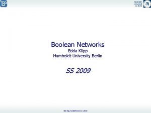 Humboldt Universitt Zu Berlin Boolean Networks Edda Klipp