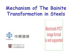 Mechanism of The Bainite Transformation in Steels Harry
