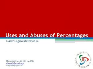 Dasar Logika Matematika Uses and Abuses of Percentages