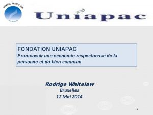 SCOOP RSONANCE FONDATION UNIAPAC Promouvoir une conomie respectueuse