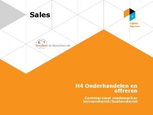 Sales H 4 Onderhandelen en offreren Commercieel medewerker