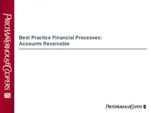 Best Practice Financial Processes Accounts Receivable 2 Account