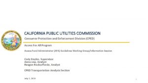 CALIFORNIA PUBLIC UTILITIES COMMISSION Consumer Protection and Enforcement