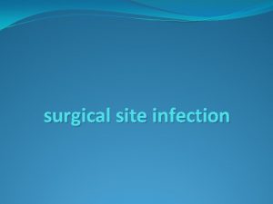 surgical site infection What is surgical site infection