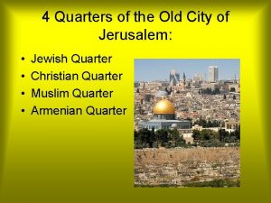 Four quarters of jerusalem