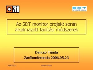 Az SDT monitor projekt sorn alkalmazott tantsi mdszerek