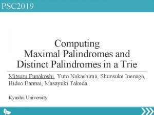 PSC 2019 Computing Maximal Palindromes and Distinct Palindromes