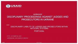 WORKSHOP DISCIPLINARY PROCEEDINGS AGAINST JUDGES AND PROSECUTORS IN