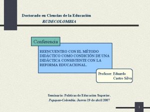 Doctorado en Ciencias de la Educacin RUDECOLOMBIA Conferencia