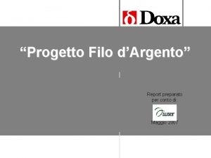 Progetto Filo dArgento Fase qualitativa Report preparato per