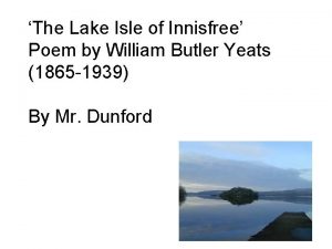 The lake isle of innisfree analysis line by line The lake isle of innisfree analysis line by line