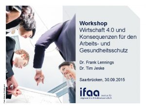 Workshop Wirtschaft 4 0 und Konsequenzen fr den