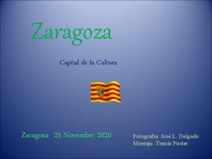 Zaragoza Capital de la Cultura Zaragoza 23 November