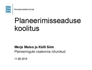 Planeerimisseaduse koolitus Merje Muiso ja Klli Siim Planeeringute