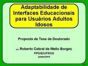 Adaptabilidade de Interfaces Educacionais para Usurios Adultos Idosos