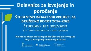 Delavnica za izvajanje in poroanje TUDENTSKI INOVATIVNI PROJEKTI