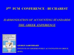 3 RD FCM CONFERENCE BUCHAREST HARMONISATION OF ACCOUNTING