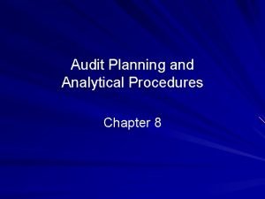 Audit Planning and Analytical Procedures Chapter 8 2010