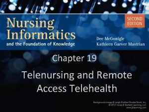 Telenursing and remote access telehealth