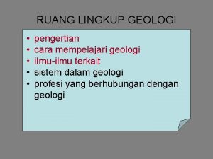 RUANG LINGKUP GEOLOGI pengertian cara mempelajari geologi ilmuilmu
