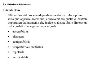 La diffusione dei risultati Introduzione Ultima fase del