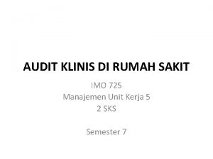 AUDIT KLINIS DI RUMAH SAKIT IMO 725 Manajemen