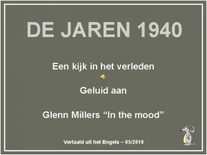 DE JAREN 1940 Een kijk in het verleden