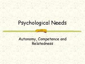 Autonomy competence and relatedness