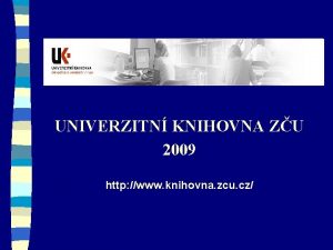 Zcu knihovna Zcu knihovna