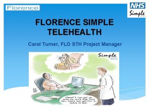 FLORENCE SIMPLE TELEHEALTH Carol Turner FLO STH Project