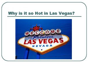 Why is las vegas so hot