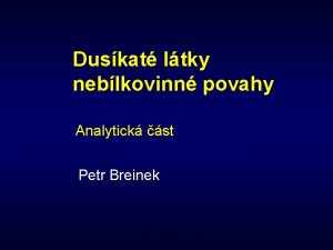 Duskat ltky neblkovinn povahy Analytick st Petr Breinek