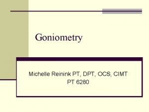 Indications of goniometry