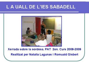 L A UALL DE LIES SABADELL Xerrada sobre