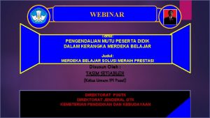 WEBINAR Tema PENGENDALIAN MUTU PESERTA DIDIK DALAM KERANGKA