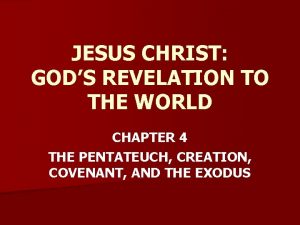 JESUS CHRIST GODS REVELATION TO THE WORLD CHAPTER