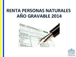 RENTA PERSONAS NATURALES AO GRAVABLE 2014 Ley 1607