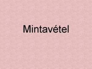 Mintavtel Knyvvizsglati bizonytkok rendszervizsglatok elemz eljrsok kls megerstsek