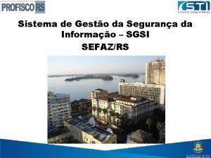 Sistema de Gesto da Segurana da Informao SGSI