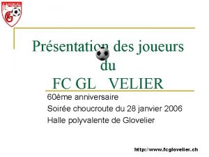 Prsentation des joueurs du FC GL VELIER 60me