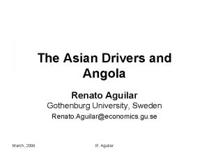 The Asian Drivers and Angola Renato Aguilar Gothenburg