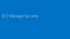 03 Manage Security Manage Security Azure SQL Database